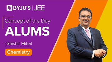 Alums: p-Block Elements Class 11 & 12 Chemistry | JEE Main Chemistry Important Topics | JEE 2022