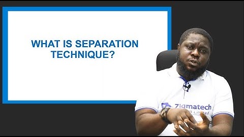 CHEMISTRY | SEPARATION TECHNIQUE | EXAM GUIDE | LEARNING HUB | ZIGMATECH CONSULT LIMITED | SCIENCE |