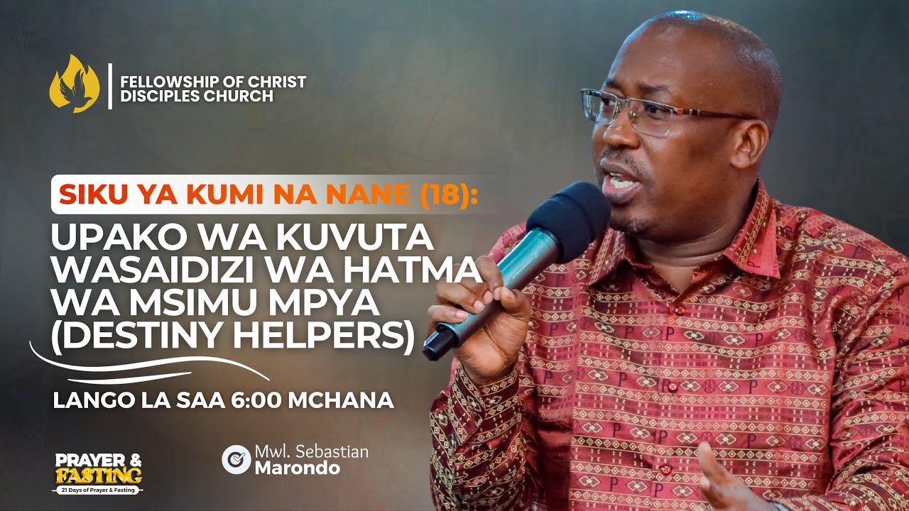 JANUARY FASTING - UPAKO WA KUVUTA WASAIDIZI WA HATMA WA MSIMU MPYA - DAY 18 - LANGO LA SAA 6 MCHANA