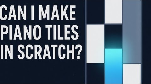 Can I make Piano tiles in scratch??!! 😃😃🤨🧐 scratch tutorial | Scratch nova | Part 1