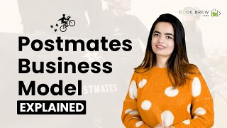 How does Postmates make their money? Postmates Business Model