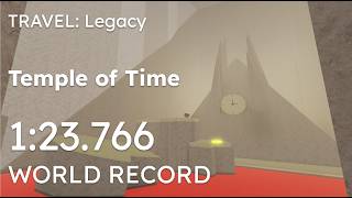 [WR] TRAVEL: Legacy - Temple of Time speedrun in 1:23.766
