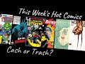 Cash or Trash Hot Comics 12/18/23: Good Investments or Poor Choices