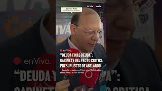 “Deuda y más deuda”: gabinete del Pacto critica presupuesto de Abelardo