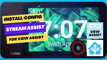 Install and Configure Stream Assist for use with View Assist in Home Assistant