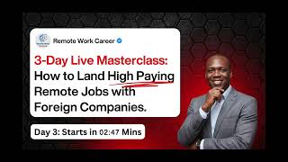 3 Day Live Masterclass: How to Land High Paying Remote Jobs with Foreign Companies  |  Day 3