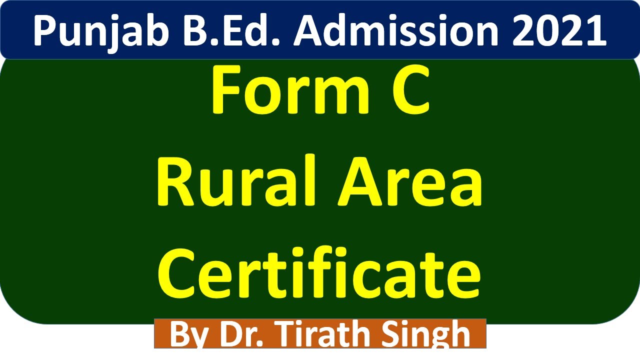 Form C Rural Area Certificate l Punjab B.Ed. Admission 2021 l By Dr. Tirath Singh