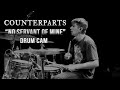 Counterparts | No Servant Of Mine | Drum Cam (LIVE)