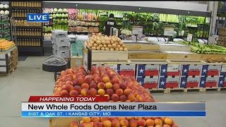 Whole Foods opens brand-new store near Plaza