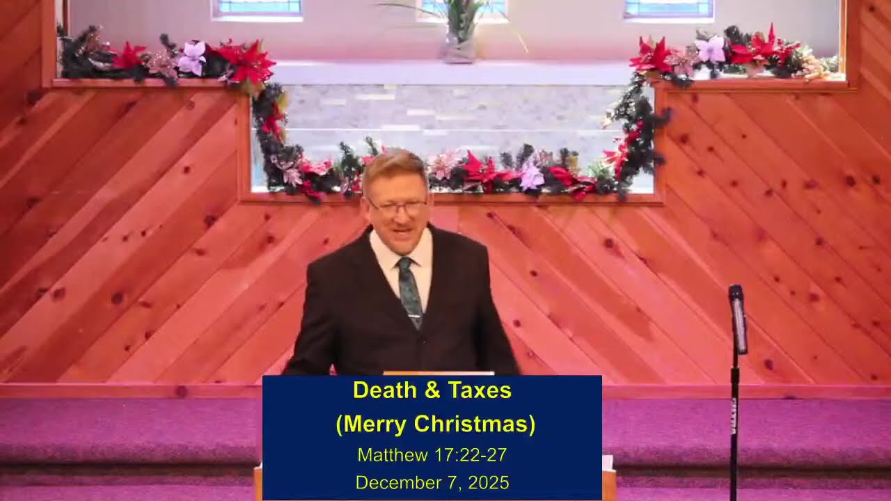 20251207_DeathAndTaxes_Matthew_17_22_27 - YouTube