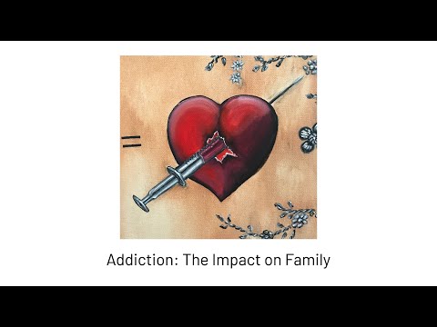 Addiction: The Impact on Family