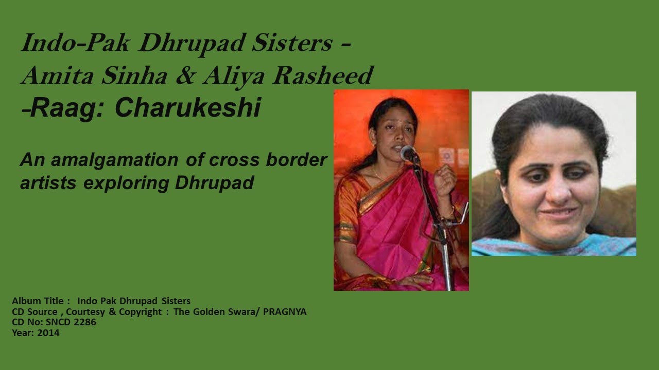 Amita Sinha & Aliya Rasheed- Indo-Pak Dhrupad Sisters - -Raag ...