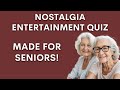 Nostalgia entertainment quiz for seniors can you remember