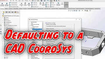 Defaulting to a CAD CoordSys