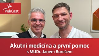 Jan Bureš: Akutní medicína a první pomoc | PeliCast ep. 008