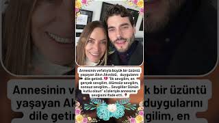 AKIN AKINÖZÜ’NÜN ANNESİNE DUYGUSAL SEVGİLİLER GÜNÜ MESAJI DUYGULANDIRDI SEVGİLİLER GÜNÜN KUTLU OLSUN