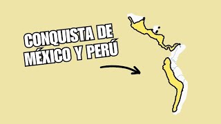 ¿Cómo fue la conquista española de México y Perú? - Conquista de América