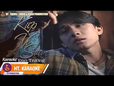 Video KARAOKE || KIẾP VE SẦU || ĐAN TRƯỜNG - youtube