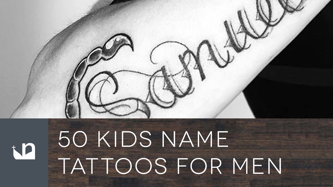 50 Kids Name Tattoos For Men - YouTube