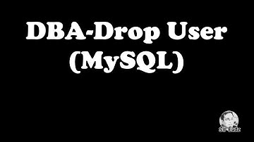 DBA - Drop Users - using MySQL  - sir Eudz