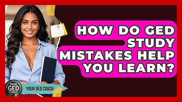 How Do GED Study Mistakes Help You Learn? - Your GED Coach