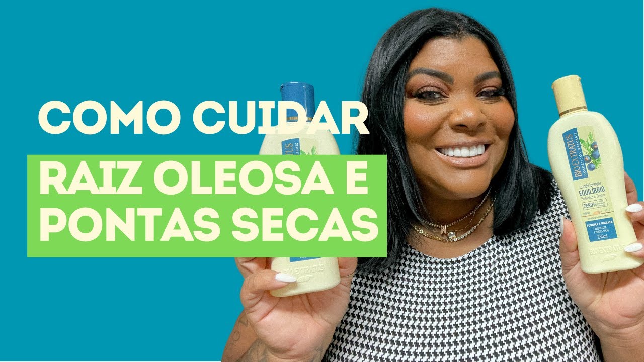 Como Tratar Raiz Oleosa e Pontas Secas - YouTube