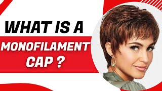 What is a Monofilament Cap? | Chiquel