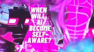 AI is getting smarter every day... when will it become self aware