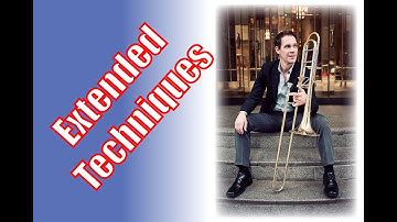 Contemporary Trombone Techniques - A Guide for Composers Part I