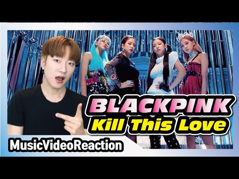 BLACKPINK - 'Kill This Love' M/V [Reaction] - YouTube