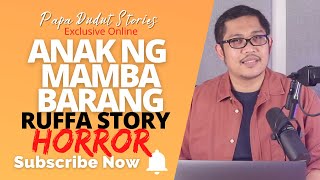 RUFFA | PAPA DUDUT STORIES