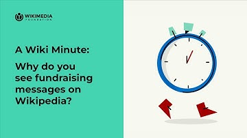 Why do you see fundraising messages on Wikipedia? | A WIKI MINUTE