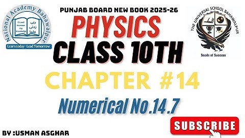 10th Class Physics | Chapter 14 | Numerical No. 14.7 | Solution | Physics 10 Class 