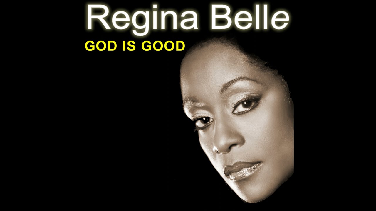 Regina Belle – God Is Good