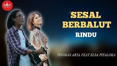 Thomas Arya Feat. Elsa Pitaloka - Sesal Berbalut Rindu Hardfunk || FUNKOT SINGLE FULL