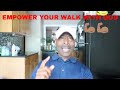 How to empower your walk with God
