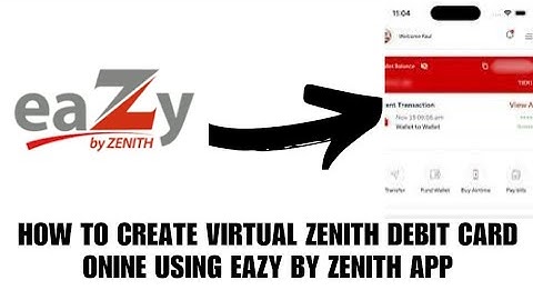 How to create virtual zenith debit online using eazy by zenith wallet app