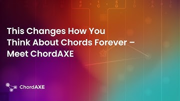 This Changes How You Think About Chords Forever – Meet ChordAXE