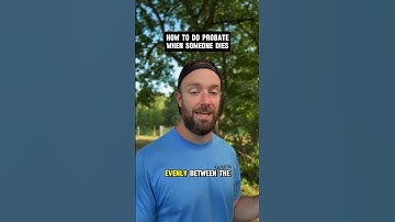 How To Do Probate When Someone Dies