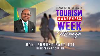 Tourism Awareness Week Message by Jamaica's Minister of Tourism, Hon. Edmund Bartlett, CD, MP