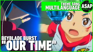 Beyblade Burst “Our Time” | OP Multilanguage (Requested)
