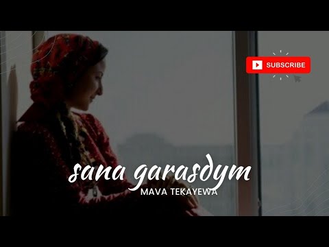 MAYA TEKAYEWA - SANA GARASYAN | TURKMEN AYDYMLARY | TURKMEN AYDYM MP3 | JANLY SESIM |