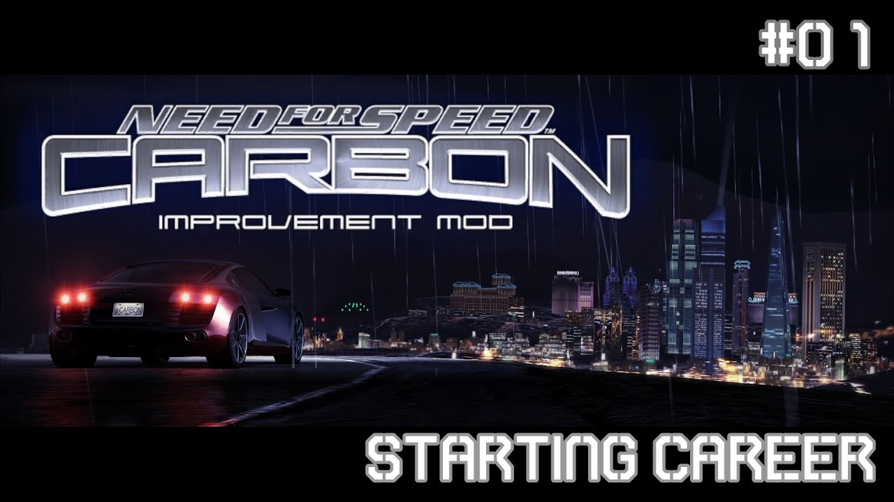 Need For Speed Carbon: Improvement Mod V2 - Part 1: Starting Career