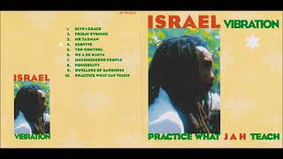 Israel Vibration -  Practice What JAH Teach ( Full Album   Tracklist )