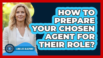 How To Prepare Your Chosen Agent For Their Role?