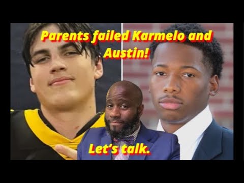 Parents Failed Karmelo And Austin