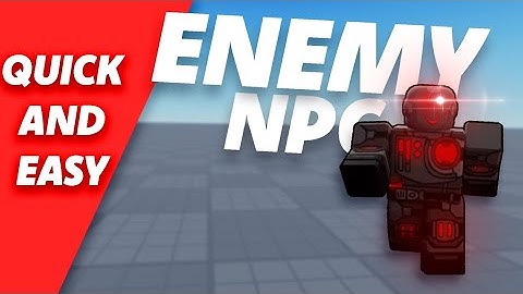 [2023] Roblox Studio Quick and Easy Enemy NPC Tutorial.