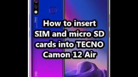 How to insert SIM and micro SD cards into TECNO Camon 12 Air