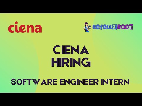 Ciena Jobs | Role : Software Engineer Intern | Referral Room