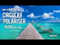 How to use a circular POLARIZING FILTER for landscape photography (CPL Filter, Circular Polariser)